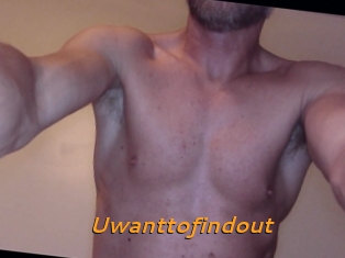 Uwanttofindout