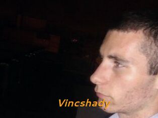 Vincshady