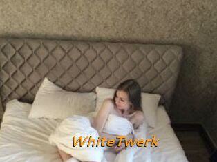 WhiteTwerk