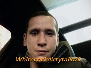 Whitecockdirtytalk69