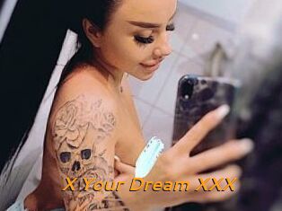 X_Your_Dream_XXX