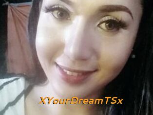 XYourDreamTSx