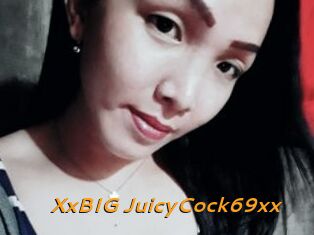 XxBIG_JuicyCock69xx