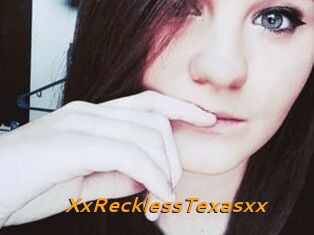 XxRecklessTexasxx