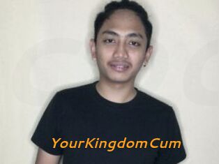 YourKingdomCum