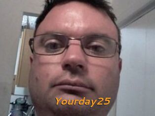Yourday25
