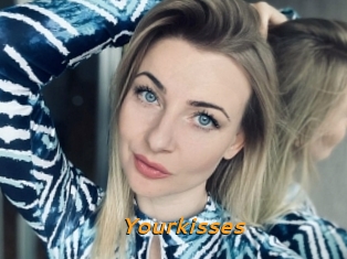 Yourkisses